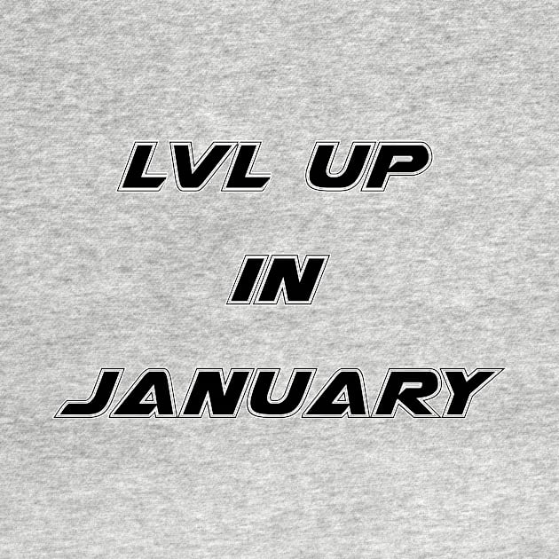 Lvl Up in January - Birthday Geeky Gift by EugeneFeato